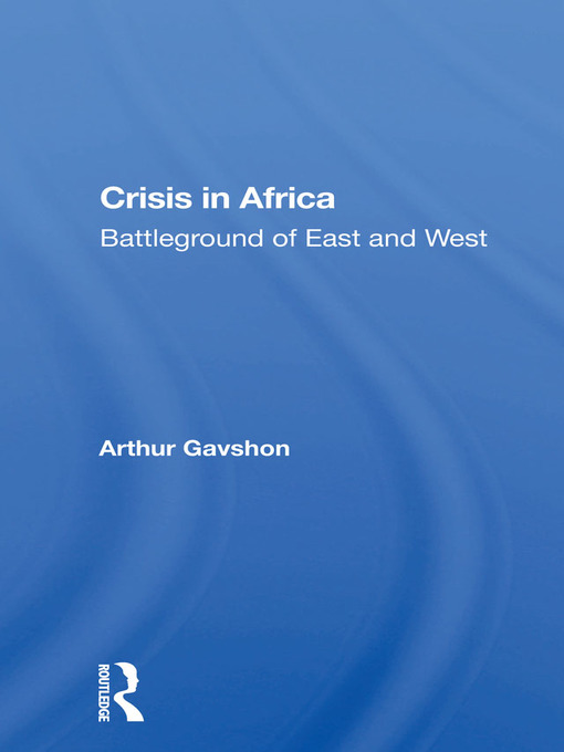 Crisis in Africa : Battleground of East and West