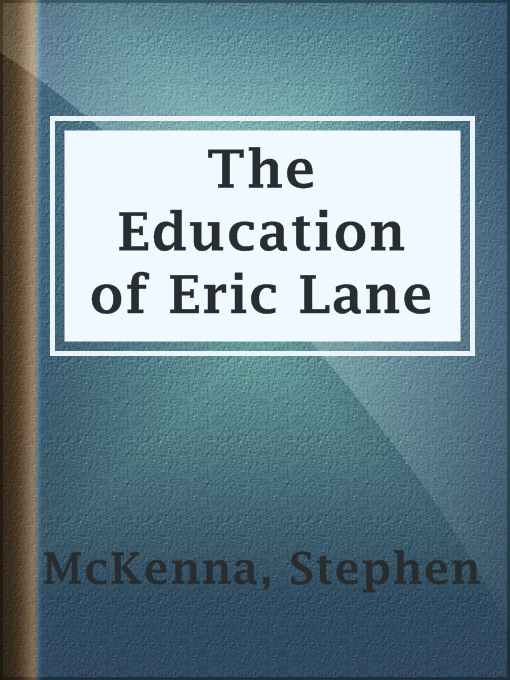 The Education of Eric Lane