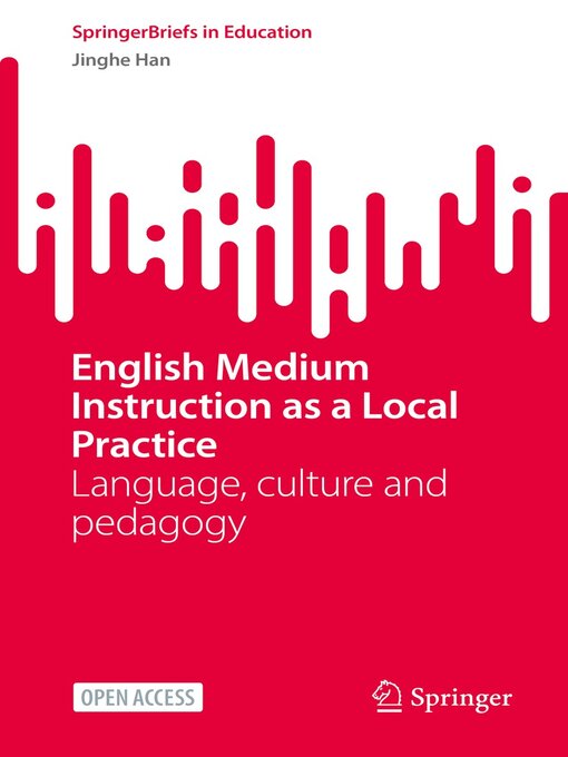 English Medium Instruction as a Local Practice : Language, culture and pedagogy