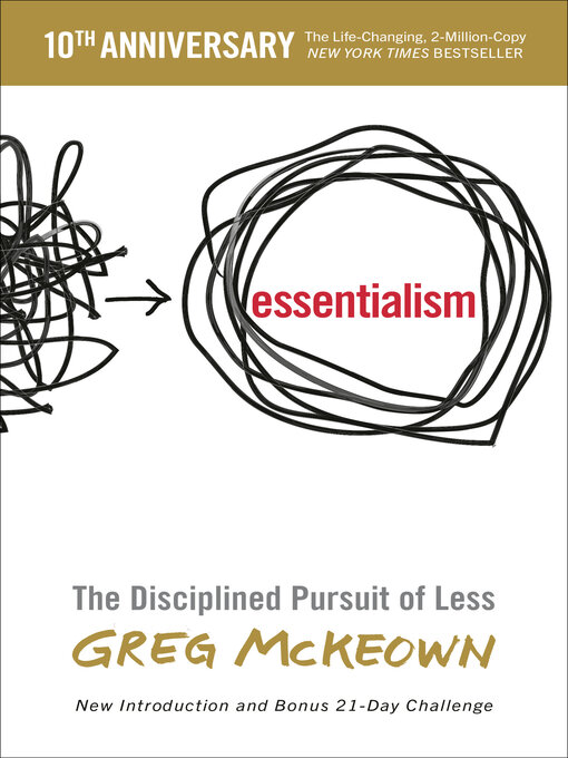 Essentialism : The Disciplined Pursuit of Less