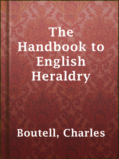 The Handbook to English Heraldry