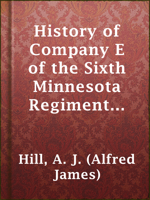 History of Company E of the Sixth Minnesota Regiment of Volunteer Infantry