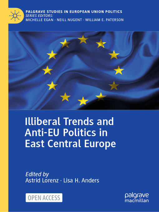 Illiberal Trends and Anti-EU Politics in East Central Europe