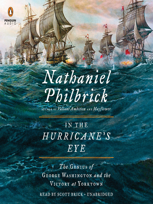 In the Hurricane's Eye : The Genius of George Washington and the Victory at Yorktown