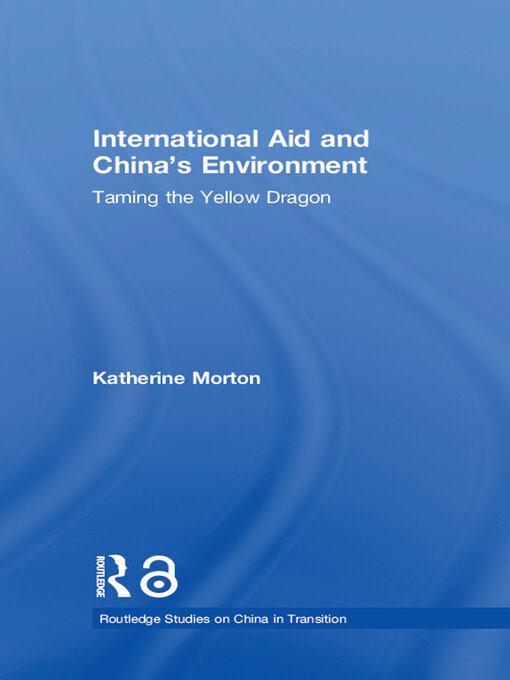 International Aid and China's Environment : Taming the Yellow Dragon