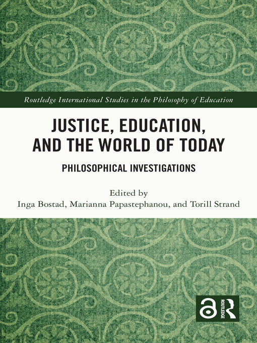 Justice, Education, and the World of Today : Philosophical Investigations