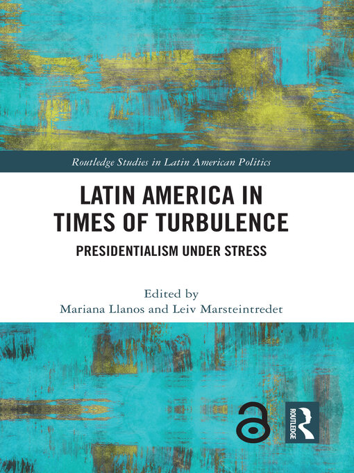 Latin America in Times of Turbulence : Presidentialism under Stress