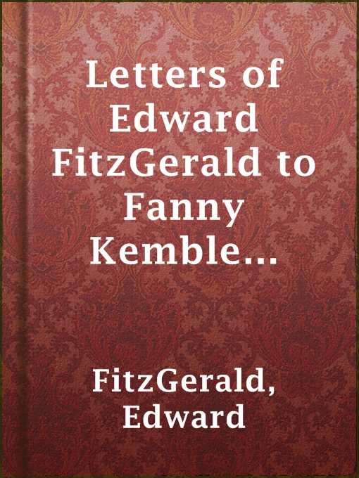 Letters of Edward FitzGerald to Fanny Kemble (1871-1883)