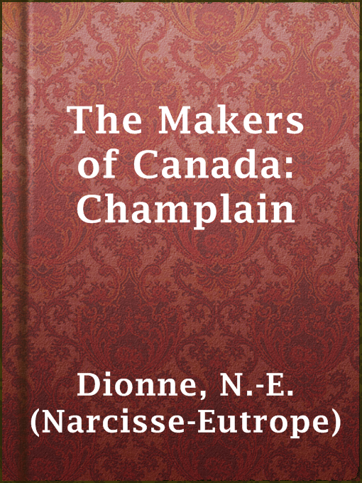 The Makers of Canada: Champlain