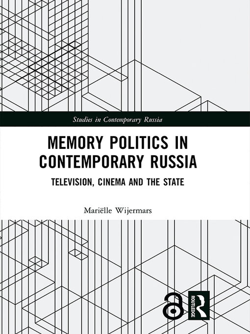 Memory Politics in Contemporary Russia : Television, Cinema and the State