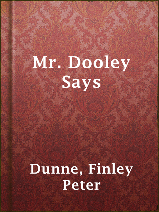 Mr. Dooley Says