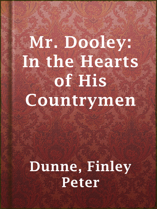 Mr. Dooley: In the Hearts of His Countrymen