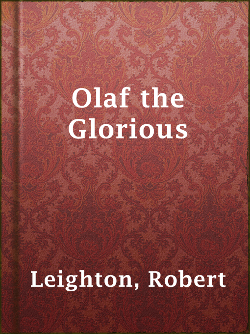 Olaf the Glorious : A Story of the Viking Age