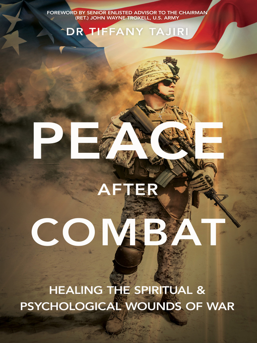 Peace after Combat : Healing the Spiritual and Psychological Wounds of War