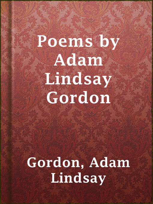 Poems by Adam Lindsay Gordon