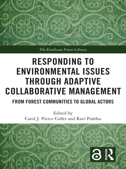 Responding to Environmental Issues through Adaptive Collaborative Management : From Forest Communities to Global Actors