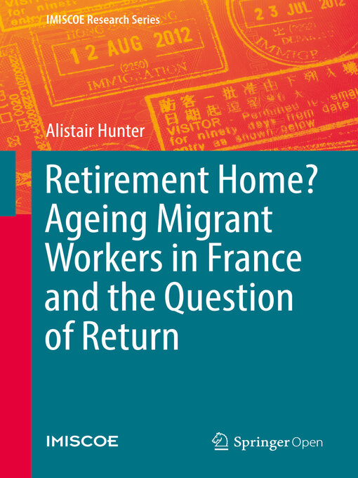 Retirement Home? Ageing Migrant Workers in France and the Question of Return