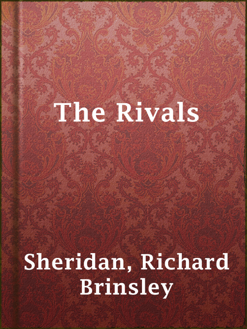 The Rivals : A Comedy