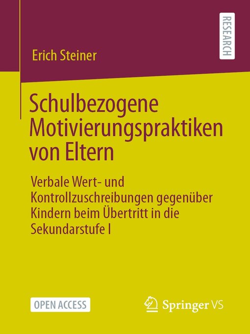 Schulbezogene Motivierungspraktiken von Eltern : Verbale Wert- und Kontrollzuschreibungen gegenüber Kindern beim Übertritt in die Sekundarstufe I