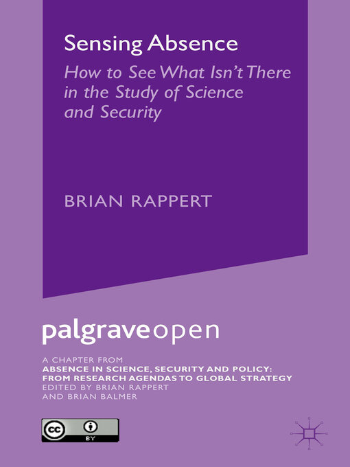 Sensing Absence : How to See What Isn't There in the Study of Science and Security: Chapter 1 from Absence in Science, Security and Policy