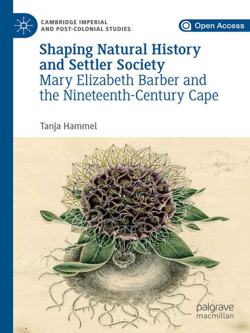 Shaping Natural History and Settler Society : Mary Elizabeth Barber and the Nineteenth-Century Cape