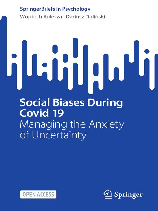 Social Biases During Covid 19 : Managing the Anxiety of Uncertainty