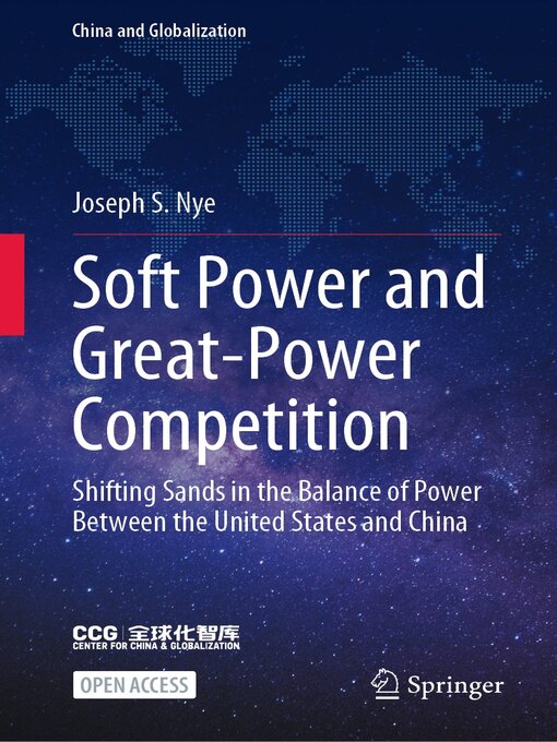 Soft Power and Great-Power Competition : Shifting Sands in the Balance of Power Between the United States and China