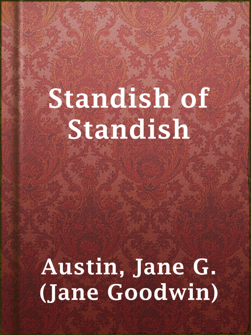 Standish of Standish : A story of the Pilgrims