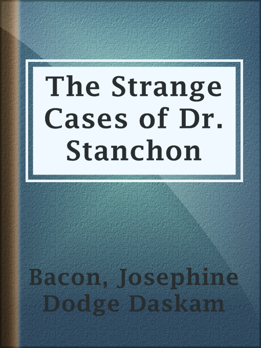 The Strange Cases of Dr. Stanchon