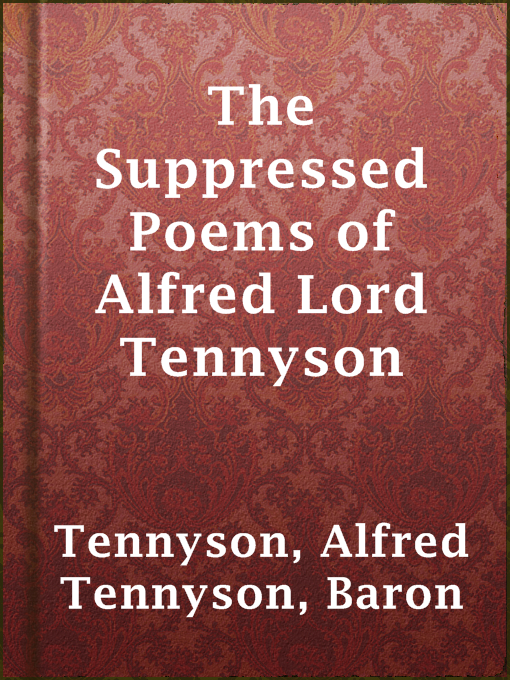 The Suppressed Poems of Alfred Lord Tennyson