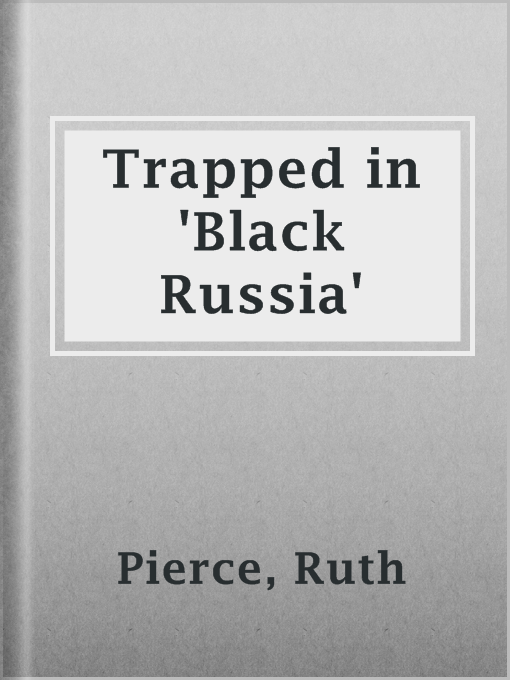 Trapped in 'Black Russia' : Letters June-November 1915