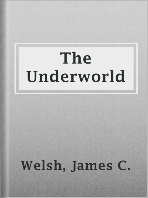 The Underworld : The Story of Robert Sinclair, Miner