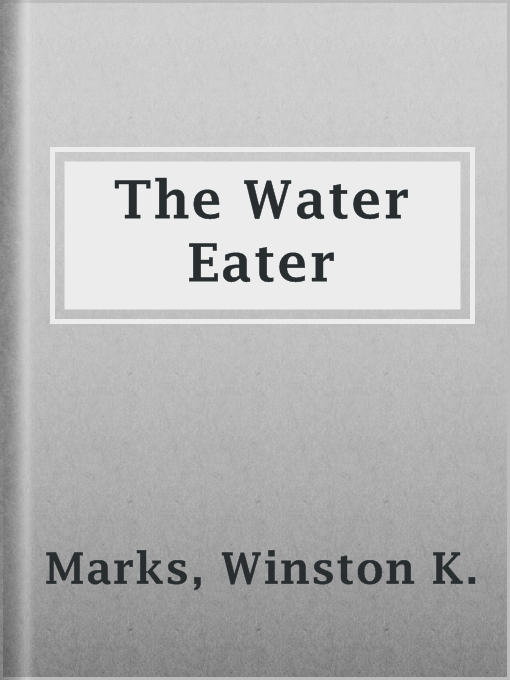 The Water Eater