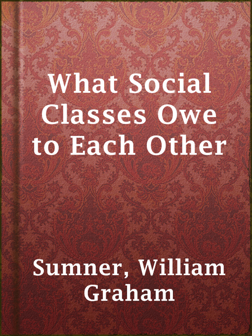 What Social Classes Owe to Each Other