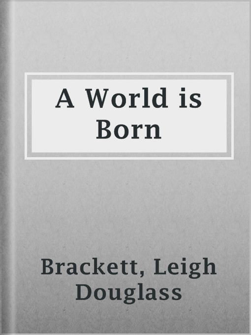 A World is Born