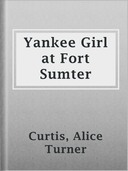 Yankee Girl at Fort Sumter