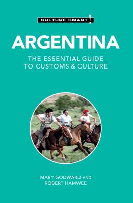 Argentina : the essential guide to customs & culture