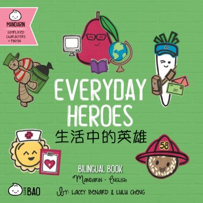 Everyday heroes : a bilingual book : Mandarin-English