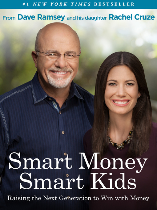 Smart Money Smart Kids : Raising the Next Generation to Win with Money