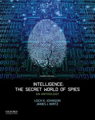 Intelligence : the secret world of spies : an anthology