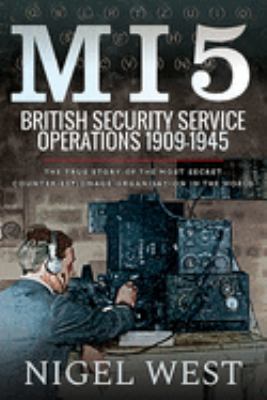 MI5 : British security service operations, 1909-1945