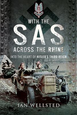 With the SAS : across the Rhine : into the heart of Hitler's Third Reich