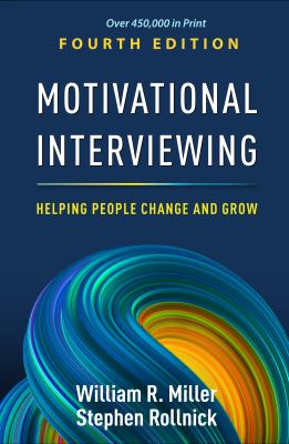 Motivational interviewing : helping people change and grow
