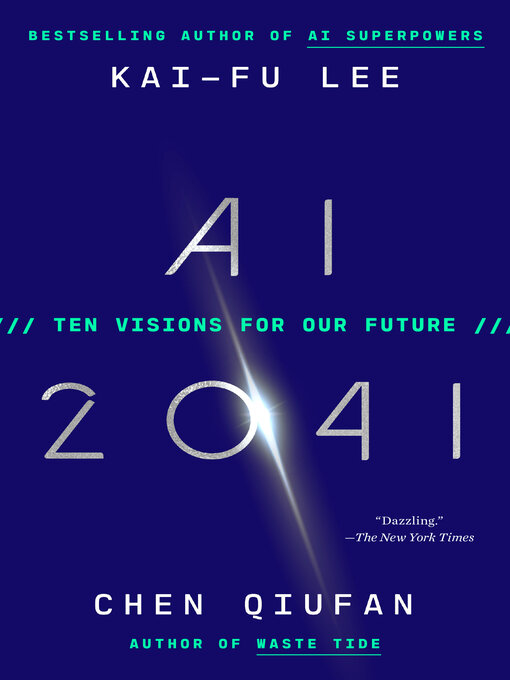 AI 2041 : Ten Visions for Our Future