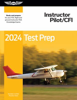 Instructor pilot/CFI 2024 test prep : study and prepare for your pilot FAA knowledge exam