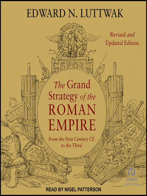 The Grand Strategy of the Roman Empire : From the First Century CE to the Third, Revised and Updated Edition