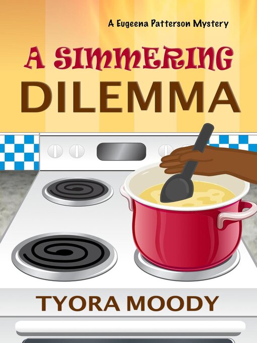 A Simmering Dilemma : Eugeena Patterson Mysteries, #4