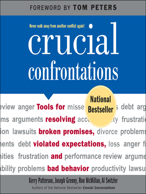 Crucial Confrontations : Tools for talking about broken promises, violated expectations, and bad behavior