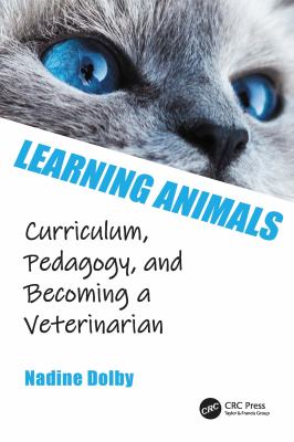 Learning animals : curriculum, pedagogy and becoming a veterinarian