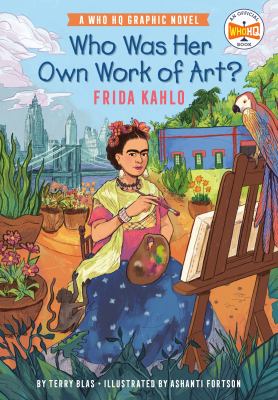 Who was her own work of art? : Frida Kahlo